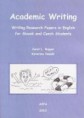 Ruppel Carol, Veselá Katerina: Academic Writing. Writing Research Papers in English for Slovak and Czech Students. ISBN 978-80-89477-03-6